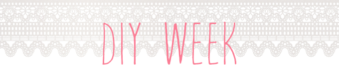 DIY WEEK